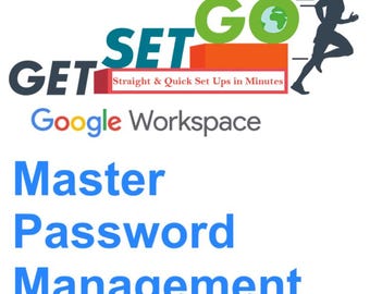 Get, Set, Go with Google Workspace Master Password Management in Minutes!
