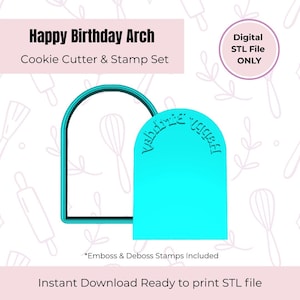 Happy Birthday Arch Cookie Cutter & Stamp - STL File Download -Emboss and Deboss Stamps
