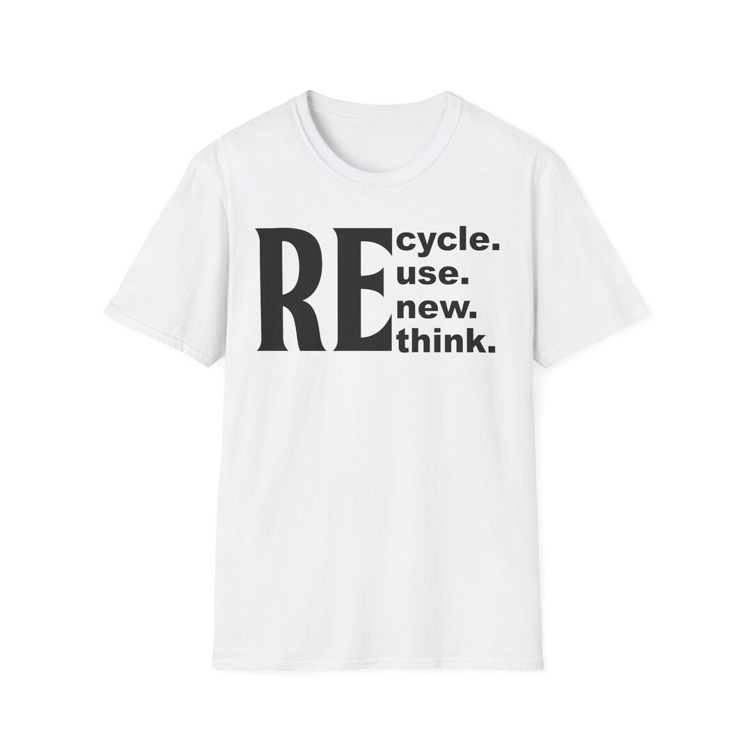 Recycle Reuse Renew Rethink Shirt, Recycle Shirt, Earth Day Shirt ...