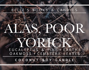 PRE-ORDER: Alas, Poor Yorick Coconut Soy Candle | Shakespeare Candle | Earthy Scent | Vegan