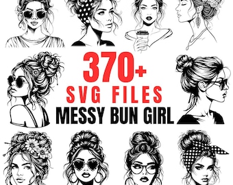 370+ Messy Bun SVG Bundle | Messy Bun Girl Mom Woman SVG | Commercial Use for Physical Products
