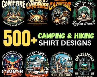 May include: A collection of camping and hiking shirt designs. The designs feature illustrations of campfires, tents, lanterns, and outdoor scenes. Text includes "Adventure Awaits", "Summer Campfire", and "Wilderness Way". The number "500+" is also displayed.