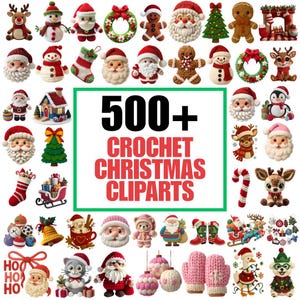 May include: A collection of crochet Christmas cliparts, including Santa Claus, reindeer, snowmen, Christmas trees, wreaths, and gingerbread men. The image features the text "500+ Crochet Christmas Cliparts" in a green-bordered white box.