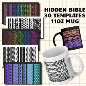 May include: A collection of 30 hidden Bible templates for 11oz mugs, featuring various text designs like 'You Are Loved Beyond Measure' and 'Be Blessed On Purpose' in rainbow and black, displayed alongside a black mug and a white mug with patterns.