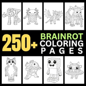 May include: A selection of black and white pixelated coloring pages depicting creatures and objects. The image includes the text "250+ BRAINROT COLORING PAGES" in yellow and green.