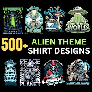 以下が含まれることがあります： エイリアンをテーマにしたTシャツのデザインコレクション。画像には、エイリアン、UFO、関連テキストのさまざまなイラストが掲載されています。テキストには「500+ ALIEN THEME SHIRT DESIGNS」や「Invasion」、「Cosmic Surprise」などのフレーズが含まれています。