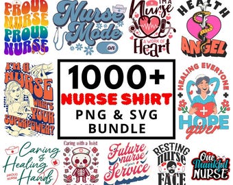 1000+ Nurse T-Shirt Designs | PNG & SVG Bundle | Nurse Life | Medical | RN Quotes | Sublimation