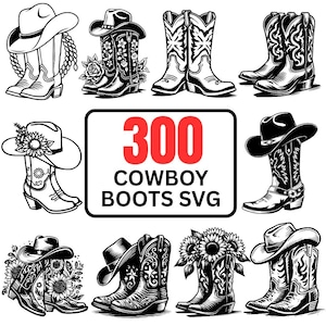 May include: Black and white illustrations of cowboy boots and hats. The image includes various designs, some with floral accents, and the text "300 COWBOY BOOTS SVG" in a red and black rectangle.