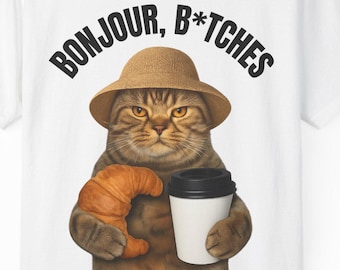 Funny Croissant Cat T-Shirt: Bonjour Bitches Graphic Tee