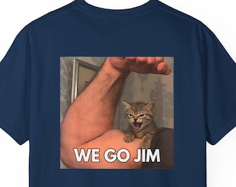 Funny Meme Cat Graphic T-Shirt, WE GO JIM Gym Shirt