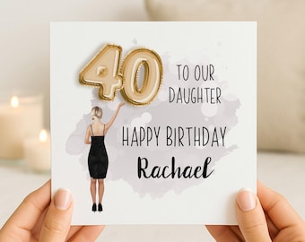 Personalised 40th Birthday Card to Daughter | Girls Fortieth Keepsake Card/Gift | Granddaughter/Niece/Cousin/Sister/Friend/Family