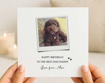 Personalised Birthday Card from the Dog | Pet Keepsake Card | Best Dog Dad/Daddy Card  | Polaroid Photo Style | Use your own Photograph