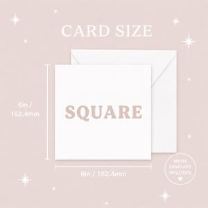 May include: A square white greeting card with the word SQUARE printed in light brown text. The card measures 6 inches by 6 inches and is accompanied by a white envelope. The text CARD SIZE is displayed above the card with dimension lines.