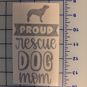 Rescue dog mom vinyl decal
