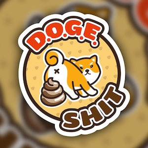 May include: A white sticker with a brown outline features a cartoon Shiba Inu dog with a brown poop behind it. The text "DOGE SHIT" is written in a brown font around the dog and poop.