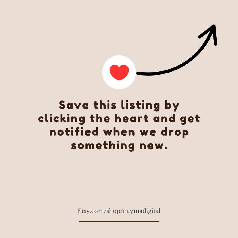 May include: A graphic featuring a red heart icon within a white circle, with a black arrow pointing upwards. Text states: "Save this listing by clicking the heart and get notified when we drop something new." Includes an Etsy shop URL.