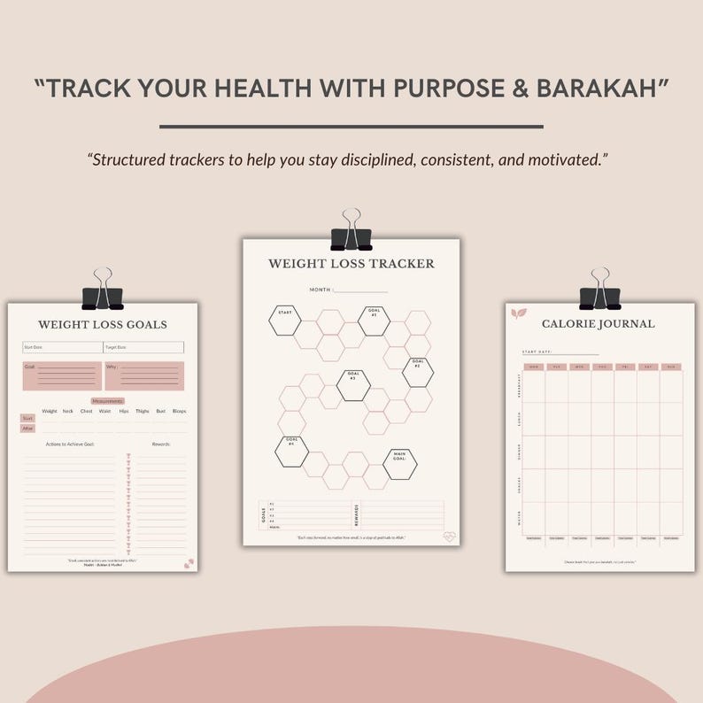 May include: Three beige paper health tracking sheets with black text and clips. The sheets are titled Weight Loss Goals, Weight Loss Tracker with a honeycomb design, and Calorie Journal. The top text reads TRACK YOUR HEALTH WITH PURPOSE & BARAKAH.