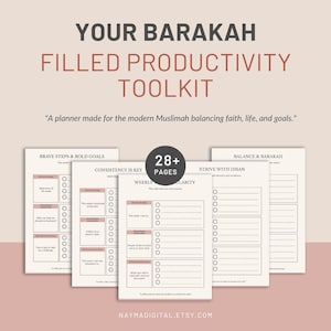 May include: A productivity toolkit with the text "YOUR BARAKAH FILLED PRODUCTIVITY TOOLKIT". The image shows several pages with prompts for planning and goal setting. The text "28+ PAGES" is in a circle. The Etsy shop name "NAYMADIGITAL.ETSY.COM" is at the bottom.