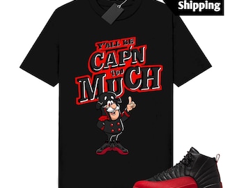 Shirt To Match AJ 12 Flu Game Sneaker Matching Tee, Sneakerhead C Captain T-Shirt, black red jordan shirt, sneaker shirt.
