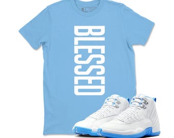 Shirt To Match AJ 12 Melo Sneaker Matching Tee, 12 Melo White University Blue Emoji T Shirt Match BLESSED , Sneaker Shirt.