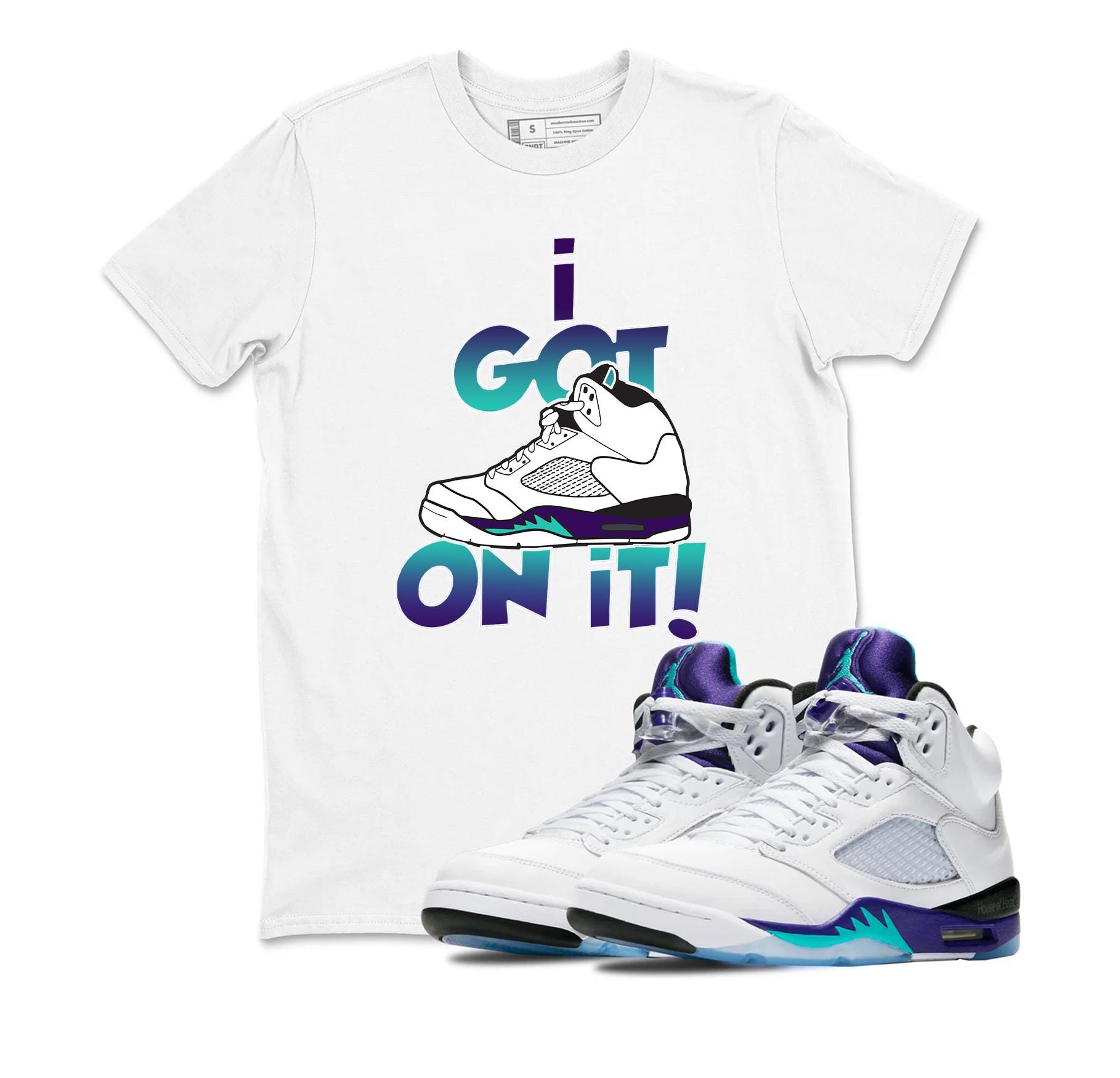Sneaker Label Jordan 5 Grape Sneaker Matching T Shirt Purple Jordan 5 Grape T Shirt Match I GOT ON IT, Sneaker Label Jordan 5 Grape White
