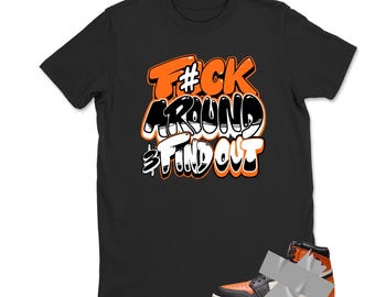 1 Shattered Backboard Orange Black White Sail Starfish T Shirt Match F#ck Around, Shirt To Match Jordan 1 Shattered Backboard, Sneaker Match