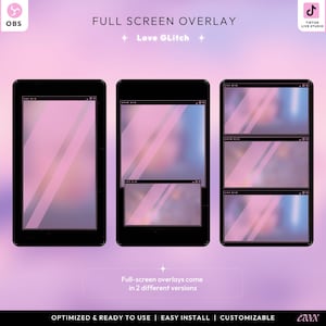 May include: Three black digital screens displaying pink and blue gradient overlays, with the text "FULL SCREEN OVERLAY" and "Love GLitch". The screens are designed for live streaming on platforms like TikTok and OBS, with the text "OPTIMIZED & READY TO USE | EASY INSTALL | CUSTOMIZABLE".