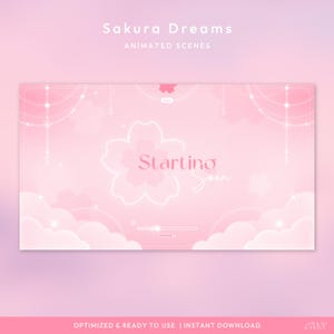 Pode incluir: Gráfico digital rosa com o texto "Sakura Dreams" e "Animated Scenes". A imagem apresenta uma grande flor de cerejeira brilhante com as palavras "Starting Soon". O fundo tem nuvens e elementos decorativos.