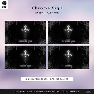 May include: A digital stream package with a chrome cross design. The package includes animated scenes and an offline banner. Text on the image includes "Chrome Sigil", "Stream Package", and various status messages like "Starting Soon" and "Offline".