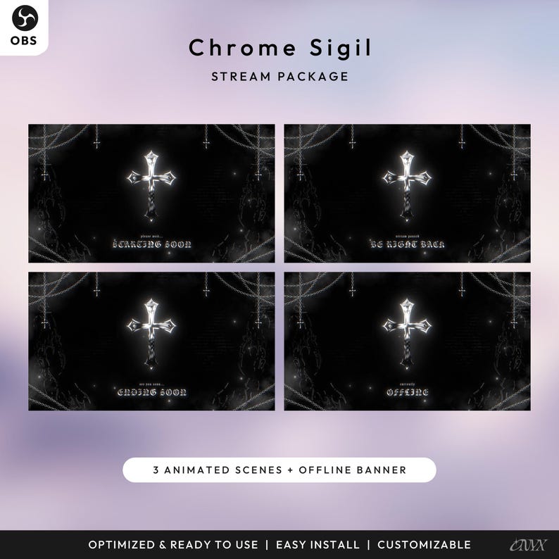 May include: A digital stream package with a chrome cross design. The package includes animated scenes and an offline banner. Text on the image includes "Chrome Sigil", "Stream Package", and various status messages like "Starting Soon" and "Offline".
