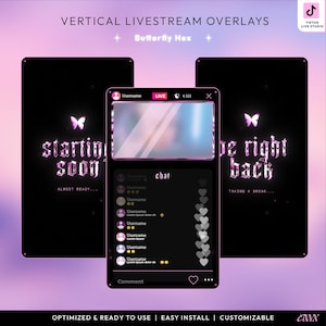 May include: Vertical livestream overlays with a Butterfly Hex theme. The design features a black background with pink and white accents. Text includes "Starting Soon" and "Be Right Back". The overlays are optimized, easy to install, and customizable.