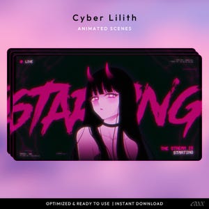 May include: A stack of animated scene designs featuring a pink-haired anime character with horns. The design includes the text "Cyber Lilith" and "STANG" in pink, with the words "The stream is starting". The background is a gradient of pink and purple.