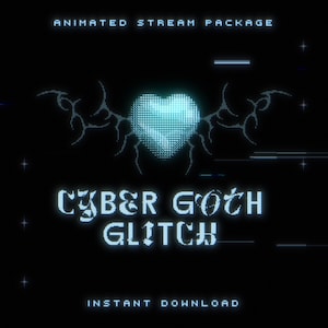 May include: Animated stream package with a cyber goth glitch theme. The design features a pixelated blue heart with stylized wings, and the text "CYBER GOTH GLITCH" in a futuristic font. The words "INSTANT DOWNLOAD" are also included.