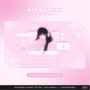 May include: A pink digital art piece featuring a cartoon girl wearing a pink hoodie and headphones. The text "SOFT E-GIRL" and "STARTING SOON..." are displayed. The image also includes the text "4 ANIMATED & STATIC SCENES".