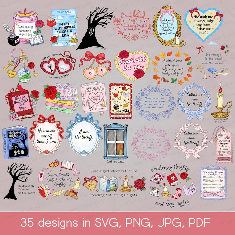 Puede incluir: Colecci&oacute;n de 35 dise&ntilde;os digitales en SVG, PNG, JPG y PDF, inspirados en "Cumbres Borrascosas". Incluye citas como "Soy Heathcliff" e ilustraciones de libros, rosas y corazones. Ideal para proyectos creativos.