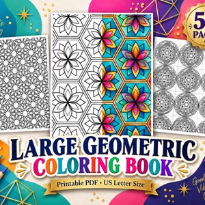 Op de afbeelding: Een groot geometrisch kleurboek met 50 pagina's aan printbare PDF-ontwerpen in US letter-formaat. De omslag toont zwart-wit lijntekeningen, waaronder bloem- en cirkelmotieven, naast een gedeeltelijk ingekleurd zeshoekig ontwerp.