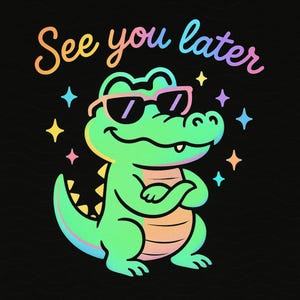 2 in 1 See You Later Alligator Teacher Summer Png, Last Day of School Teacher Png, End of year Teacher Png, Teacher Gift Png, Digital File