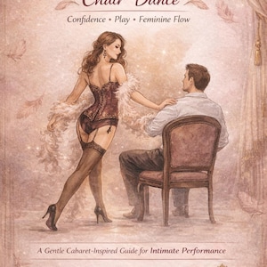 Puede incluir: Ilustración de una mujer con corsé y medias realizando un baile sensual para un hombre sentado en una silla. La imagen se titula "Sensual Burlesque Chair Dance" e incluye el texto "Confianza, Juego, Flujo femenino."