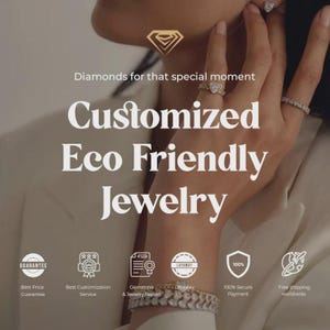 May include: Image featuring rings and a bracelet, with the text "Customized Eco Friendly Jewelry." The image also includes the text "Diamonds for that special moment." Additional icons indicate guarantees, customization, gemstone reports, layaway, secure payment, and free shipping.