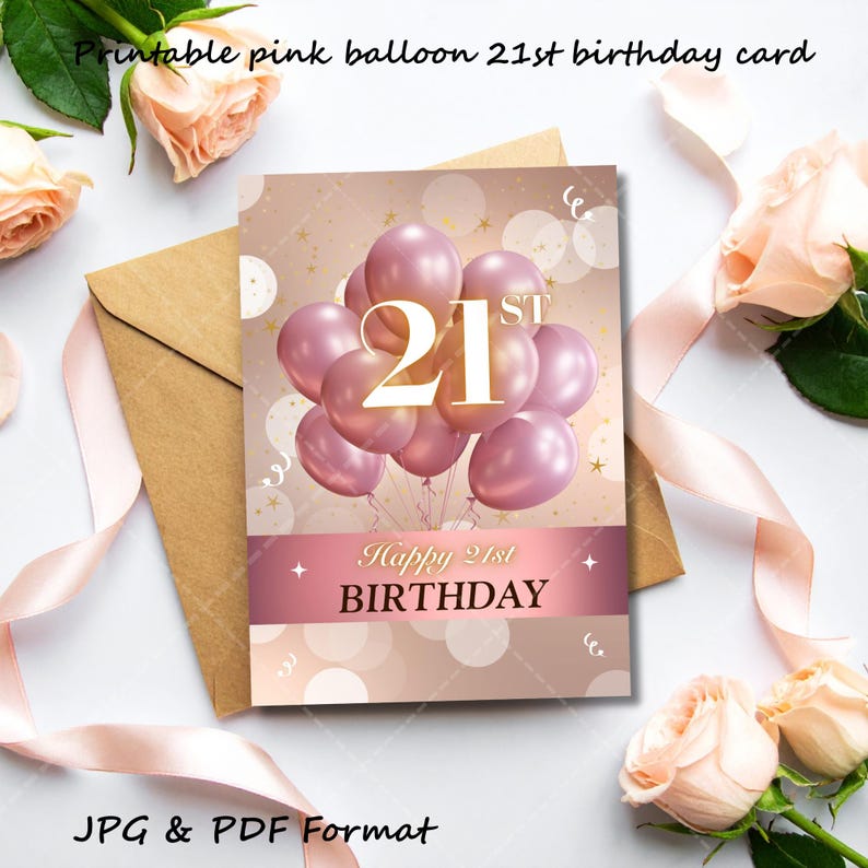 21st Birthday Card Pink Balloons Printable Rose Gold Twenty First Card ...