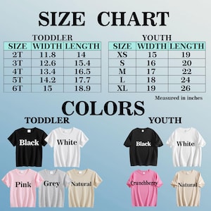 May include: A size chart for toddler and youth t-shirts, with measurements in inches. The chart includes sizes, widths, and lengths. Below the chart are examples of t-shirt colours: black, white, pink, grey, natural, and crunchberry.