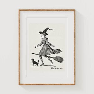 May include: Black and white illustration of a witch flying on a broomstick with a black cat following behind. The text "WAYWARD" is printed below the image.