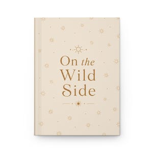 On the Wild Side Hardcover Journal | Lined Notebook, Celestial Sun Motif