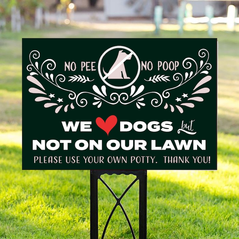 We Love Dogs but Not On Our Lawn No Pee No Poop Yard Sign Etsy