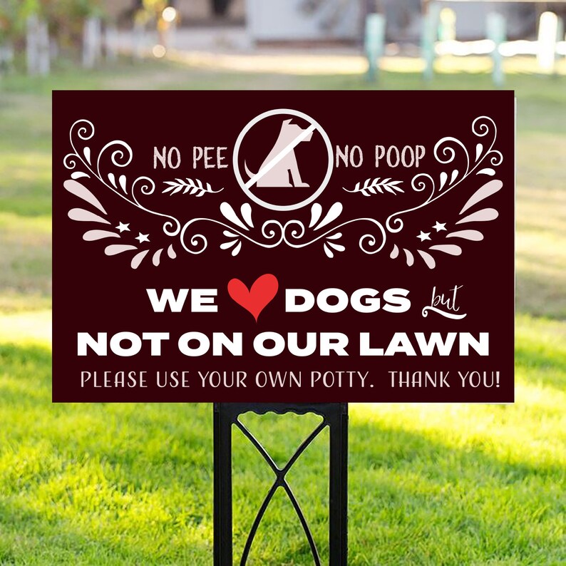 We Love Dogs but Not On Our Lawn No Pee No Poop Yard Sign Etsy