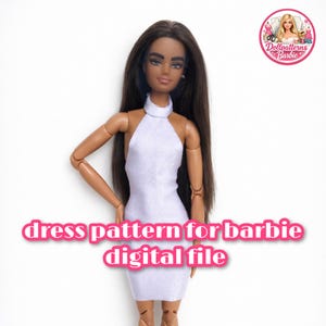 May include: A doll with long dark hair wearing a white halter dress. The text "dress pattern for barbie digital file" is displayed in pink. A logo in the upper right corner reads "Dollpatterns Barbie".
