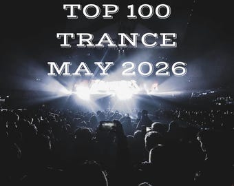 May include: A dark, high-contrast photograph of a large crowd at a concert, with bright stage lights shining from the centre. The white text overlay reads TOP 100 TRANCE MAY 2026, centred in the upper portion of the image against the dark background.
