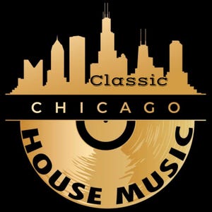 Puede incluir: Un disco de oro con el texto "Classic Chicago House Music" en letras negras. El disco está superpuesto sobre una silueta del horizonte de Chicago.