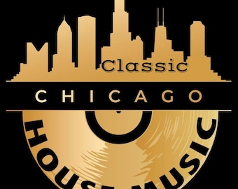 May include: A gold record with the text "Classic Chicago House Music" in black lettering. The record is superimposed on a silhouette of the Chicago skyline.