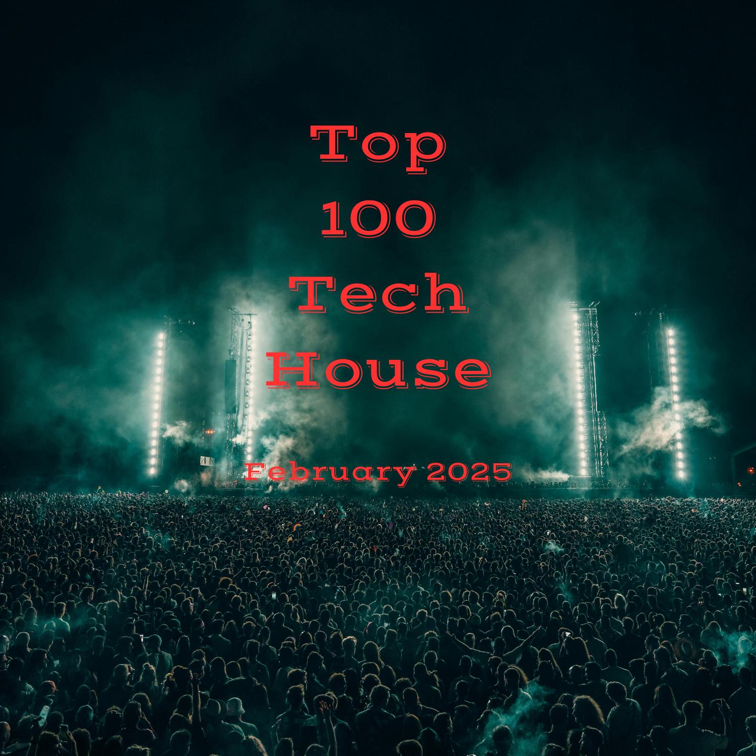 Tech House Top 100 February 2025 (MP3 Format 320kbps) 100 Full Length ...